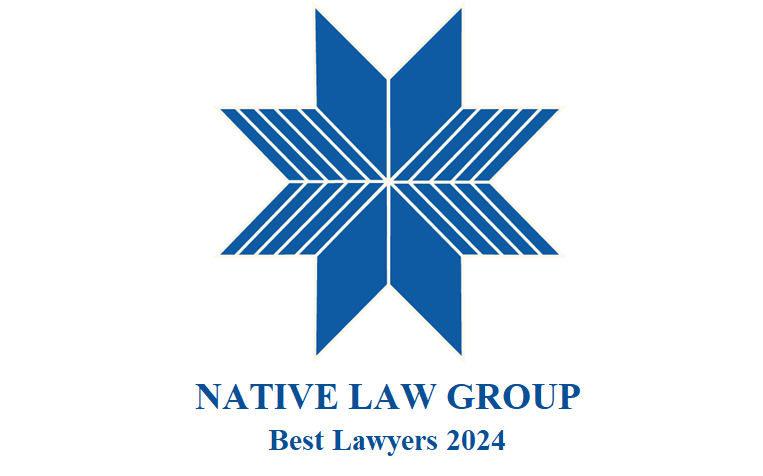 Native Law Group Recognized in the 2024 Edition of The Best Lawyers in America®